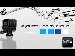 GoPro Studio : Ajouter une musique
