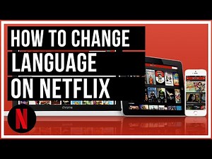 How To Change Netflix Language - On Desktop and Mobile