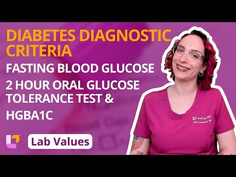 Fasting Blood Glucose, Tolerance Test, Hemoglobin A1C & Diabetes Diagnostics: Lab Values |@LevelUpRN