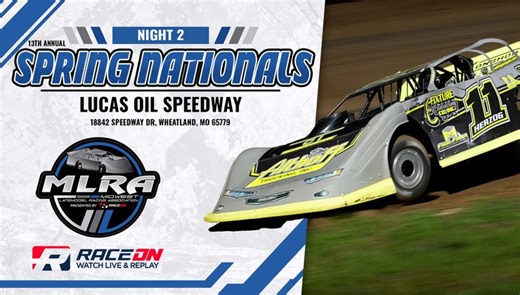 4/11/2026 | 13th Annual Spring Nationals Featuring MLRA | Lucas Oil Speedway