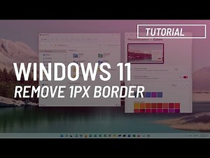 Windows 11: Remove colored pixel border in File Explorer and apps