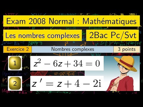 Nombres complexes — Exam 2008 Normal — Nombres complexes 2bac — 2 BAC PC/SVT