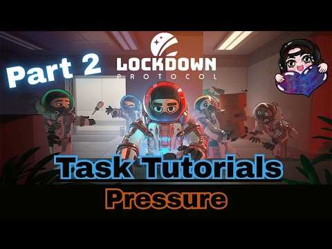Pressure how to. Lockdown Protocol Task Tutorials pt. 2