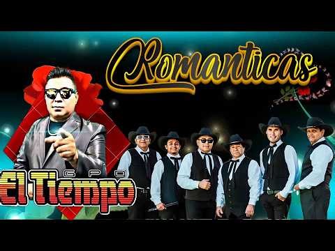 🎶🎶Grupo El Tiempo Mix 2026🌹💖 Grupo El Tiempo 30 Grandes Éxitos Romanticas💝💝