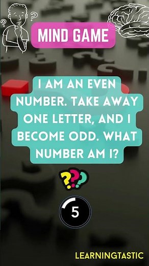 I am an even number. Take away one letter, and I become odd. What number am I? - Riddles with answer
