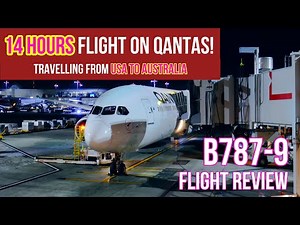 14 HOURS FLYING QANTAS! | B787 | QF96 | LAX-MEL | LOS ANGELES TO MELBOURNE | FLIGHT REVIEW
