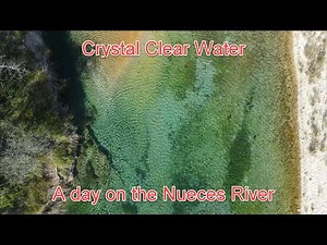 Kayking and fishing the crystal clear waters of the Nueces River