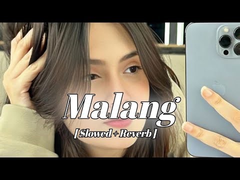 Malang (Slowed + Reverb) | Dhoom 3 | Katrina x Aamir | Nasha beats