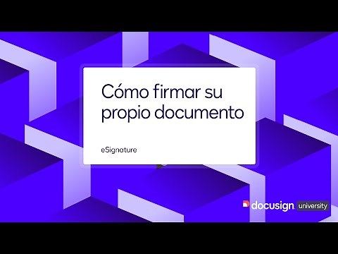 Docusign eSignature: Cómo firmar su propio documento