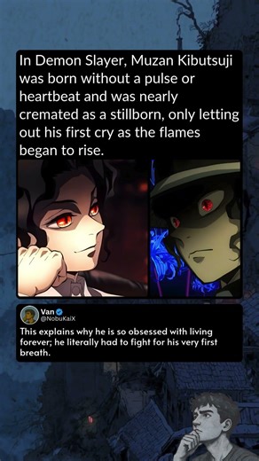 In Demon Slayer, Muzan Kibutsuji was born without a pulse or heartbeat and was nearly cremated as a