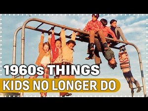 1960s Kids Did WHAT??!