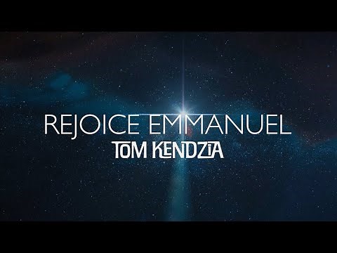Rejoice Emmanuel – Tom Kendzia [Official Lyric Video]