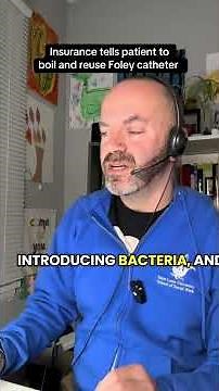 Insurance Told My Patient to BOIL & Reuse Foley Catheters… To “Save Money”