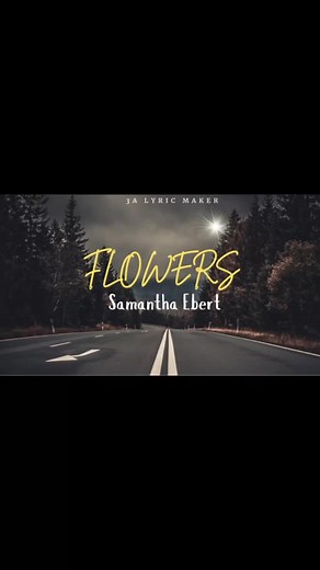Samantha Ebert - Flowers (Lyrics) #fyp #music #lyrics #foryou
