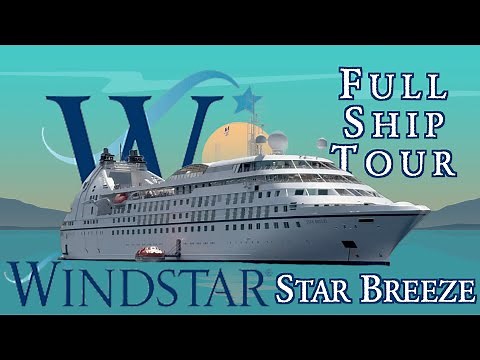 Windstar's Star Breeze Full Ship Tour (March 2025)