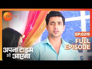 क्या कहा Nandini ने? | Apna Time Bhi Aayega | Full Episode - 215 | Zee TV
