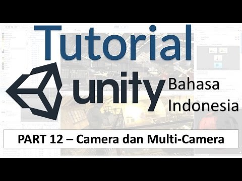 Menggunakan Camera dan Multi-Camera | Tutorial Unity 3D (part 12)