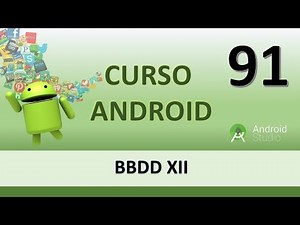 Android Course. BBDD XII. Video 91