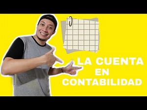 La Cuenta en Contabilidad, Forma fácil de comprenderla