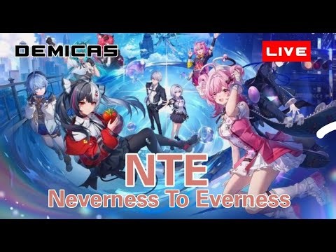 Trying Neverness To Everness | Demicas