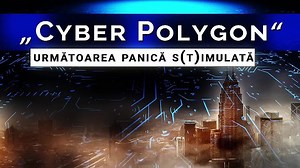 „Cyber Polygon“ – următoarea panică s(t)imulată