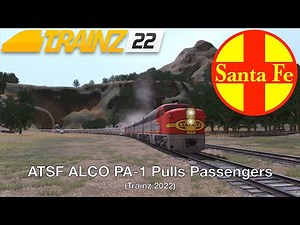 ATSF ALCO PA-1 Pulls Passengers (Trainz 2022)