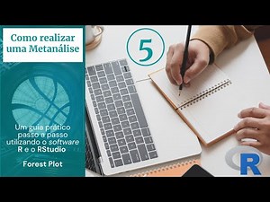 Aula 05 - Como realizar uma metanálise: Forest Plot