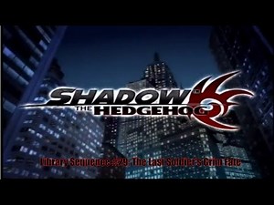Shadow the Hedgehog Library Sequence (100%) (29) - The Last Soldier's Grim Fate