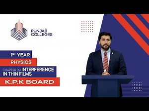 PGC lectures-Inter Part 1-KPK Board-Physics-Chapter 9-Interference In thin Films