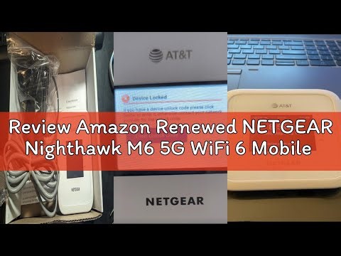Review Amazon Renewed NETGEAR Nighthawk M6 5G WiFi 6 Mobile Hotspot Router (MR6110) – Blazing Fast W