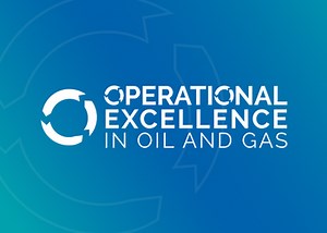 17th Annual Operational Excellence in Oil & Gas Summit