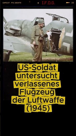 ▶️ US-Soldat untersucht verlassenes Flugzeug der Luftwaffe (1945)