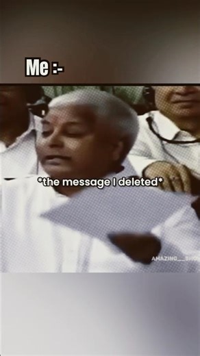 The Message I Deleted ! #relatable #memes #funny #viral #shorts #laluyadav
