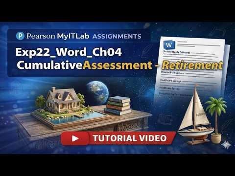 Exp22_Word_Ch04_CumulativeAssessment_Retirement | Guaranteed clarity & confidence in Word | A+ READY