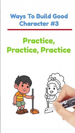 How To Build Good Character For Kids #3 Practice, Practice, Practice -Character Building For Kids