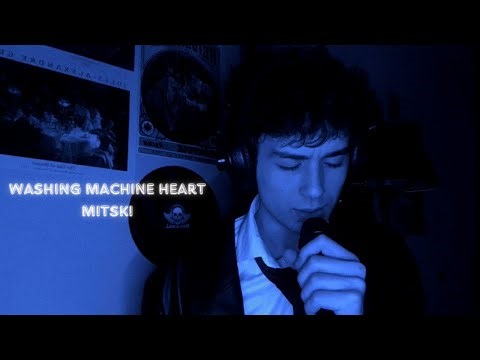 Washing Machine Heart - Mitski Cover