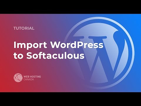 How to Import an Existing WordPress Installation to Softaculous | WHC.CA
