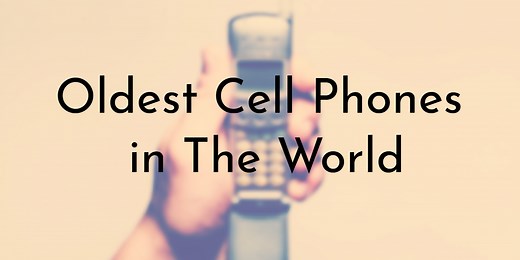 10 Oldest Cell Phones in The World - Oldest.org