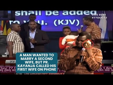 A Man Wanted to Marry a Second Wife, But Pr. Kayanja Called His First Wife on Phone