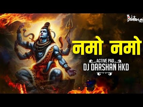 Namoh Namoh | Daler Mehndi| नमो नमो | Bholenath Bhakti Song | Active Pad | Dj Darshan HKD