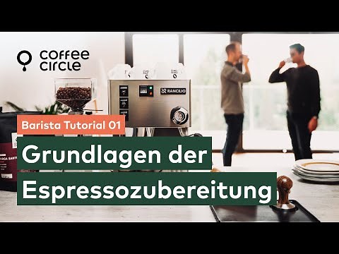 Barista Tutorial: 1. Grundlagen der Espressozubereitung