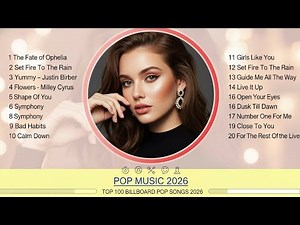 POP MUSIC 2026 🎶 The Most Popular Pop Songs Playlist | Top Billboard Hits