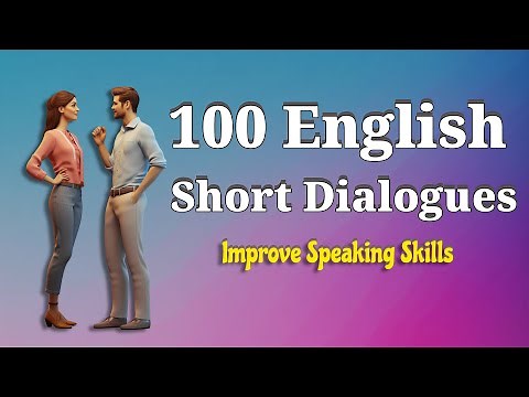 100 English Short Dialogues Practice - Improve Speaking Skills