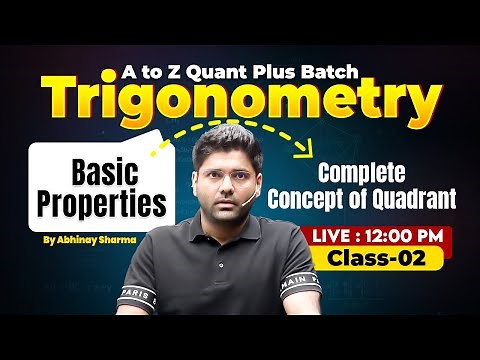 Trigonometry | Class-02 | Basic Properties Complete Concept of Quadrant | A to Z Quant Plus Batch