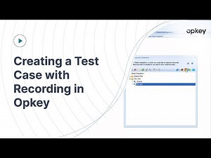 Creating a Test Case with Recording in Opkey