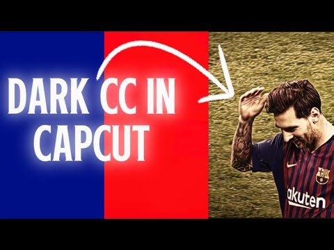 How to get Dark CC in CapCut (4k 60fps)(SRFR3DITZ)
