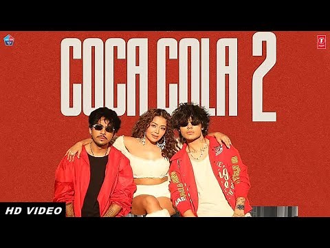Coca Cola 2 Song - Tony Kakkar | Neha Kakkar | Coca Cola 2 Neha Kakkar and Tonny Kakkar Song