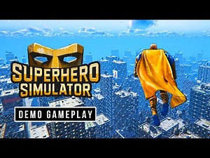 Superhero Simulator - 18 Minutes Of Gameplay (Demo)