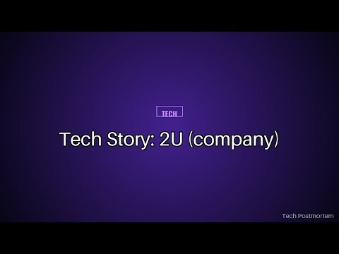 Tech Story: 2U (company)