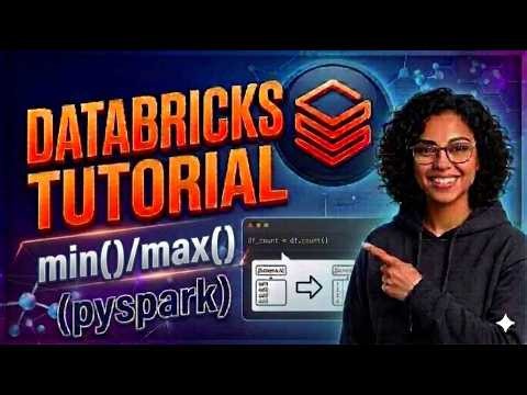 PySpark min() & max() Functions in Azure Databricks | Find Minimum & Maximum Values